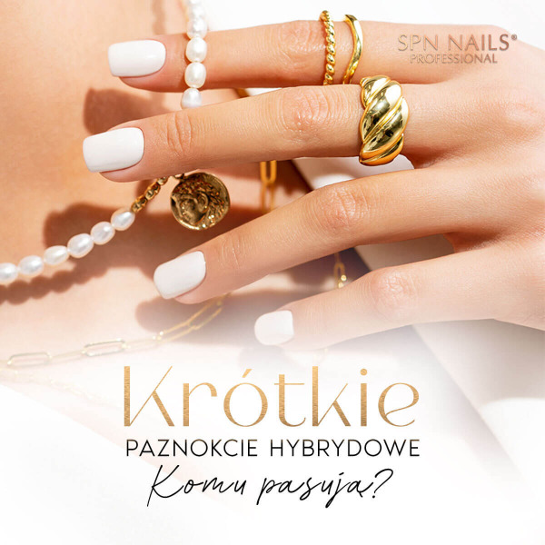Krótkie paznokcie hybrydowe. Komu pasują?
