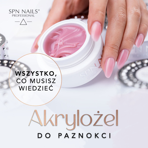 Akrylożel do paznokci – wszystko, co musisz wiedzieć przed pierwszą aplikacją