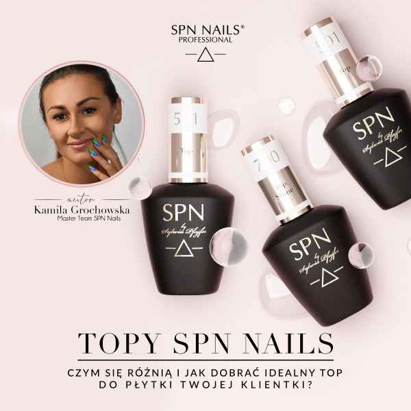 SPN Nails TOP coats - what is the difference and how to choose the right one for your client's nail plate!