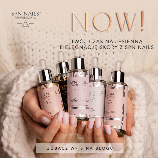 NOW - Your time for autumn skin care with SPN Nails cosmetics